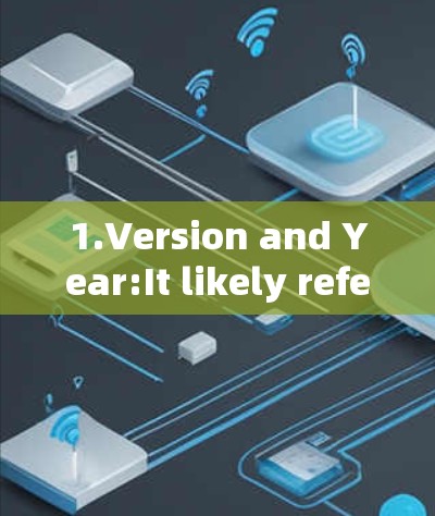 1.Version and Year:It likely refers to a 226 release,focusing on enhanced performance.